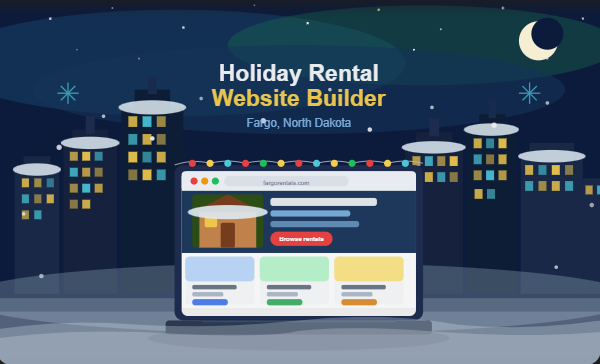 Holiday Rental Website Builder in Fargo - Business Needs